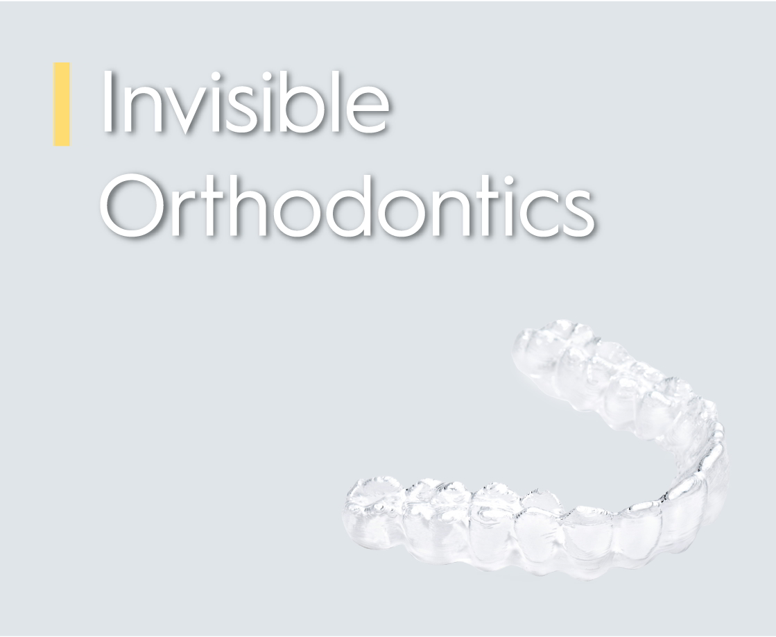 Invisible Orthodontics